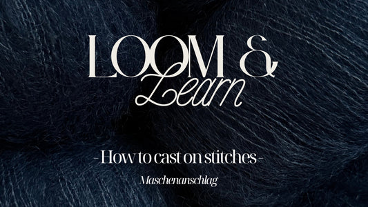 How to: Maschenanschlag – die Basis für jedes Strickprojekt